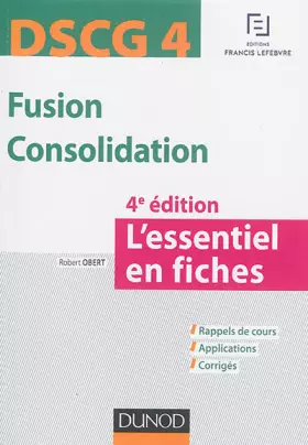 Couverture du produit · DSCG 4 - Fusion Consolidation - 4e éd - L'essentiel en fiches