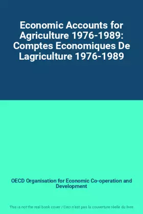Couverture du produit · Economic Accounts for Agriculture 1976-1989: Comptes Economiques De Lagriculture 1976-1989