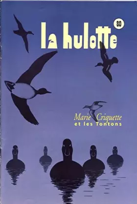 Couverture du produit · La Hulotte N° 80 Marie Criquette Et Les Tontons