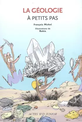 Couverture du produit · La géologie: A petits pas