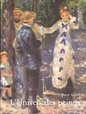 Couverture du produit · L'univers des peintres, 1830-1930