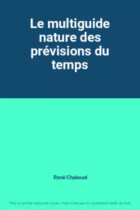 Couverture du produit · Le multiguide nature des prévisions du temps