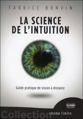 Couverture du produit · La Science de l'Intuition - Guide pratique de vision à distance