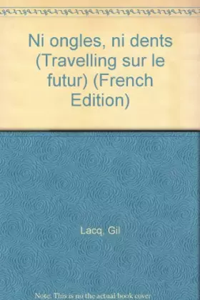 Couverture du produit · Ni ongles, ni dents (Travelling sur le futur) (French Edition)