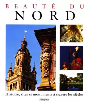 Couverture du produit · Beauté du Nord : Histoire, sites et monuments à travers les siècles