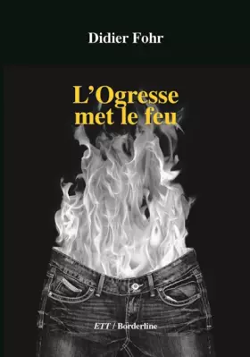 Couverture du produit · L'Ogresse met le feu