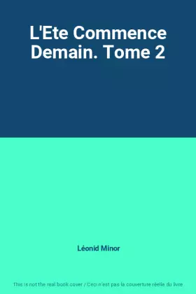 Couverture du produit · L'Ete Commence Demain. Tome 2