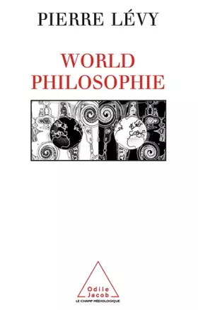 Couverture du produit · World philosophie : Le marché, le cyberespace, la conscience