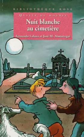 Couverture du produit · Bibliothèque rose : quitte ou double, nuit blanche au cimetière