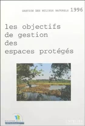 Couverture du produit · Les objectifs de gestion des espaces protégés: Eléments pour la définition des objectifs