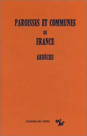 Couverture du produit · Paroisses et communes de France : Dictionnaire d'histoire administrative et démographique, volume 7 : Ardèche