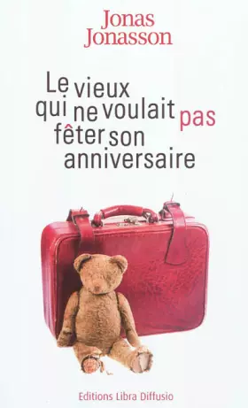 Couverture du produit · Le vieux qui ne voulait pas fêter son anniversaire