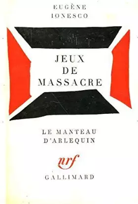 Couverture du produit · Jeux de massacre Coll Le manteau d'arlequin Nrf