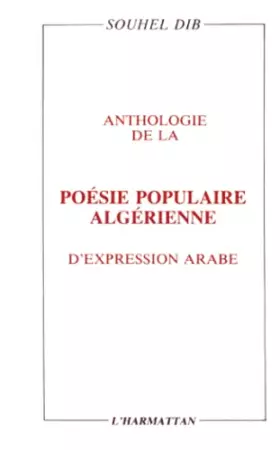 Couverture du produit · Anthologie de la poésie populaire algérienne d'expression arabe
