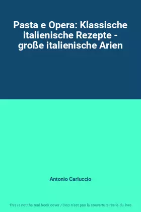 Couverture du produit · Pasta e Opera: Klassische italienische Rezepte - große italienische Arien