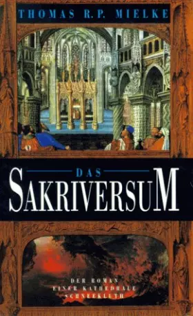 Couverture du produit · Das Sakriversum. Der Roman einer Kathedrale