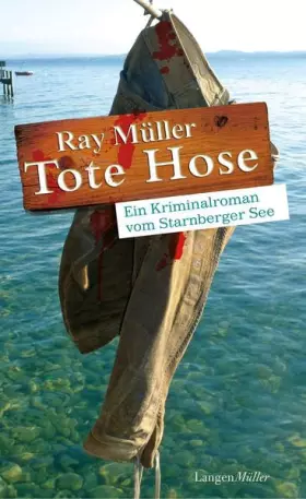 Couverture du produit · Tote Hose: Ein Kriminalroman vom Starnberger See