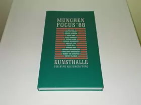 Couverture du produit · München Focus '88. Katalog zur Ausstellung in der Kunsthalle der Hypo-Kulturstiftung