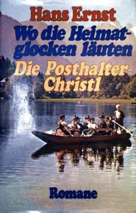 Couverture du produit · Wo die Heimatglocken läuten. Die Posthalter- Christl