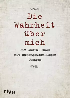 Couverture du produit · Die Wahrheit über mich: Ein Ausfüllbuch mit außergewöhnlichen Fragen