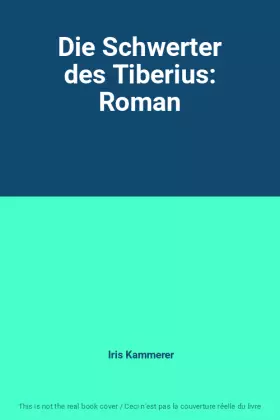 Couverture du produit · Die Schwerter des Tiberius: Roman