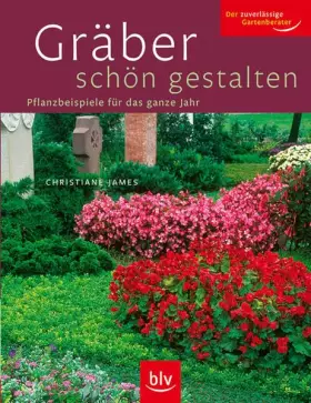 Couverture du produit · Gräber schön gestalten: Pflanzbeispiele für das ganze Jahr