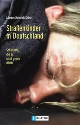Couverture du produit · Strassenkinder in Deutschland: Schicksale, die es nicht geben dürfte (Ullstein Taschenbuch)