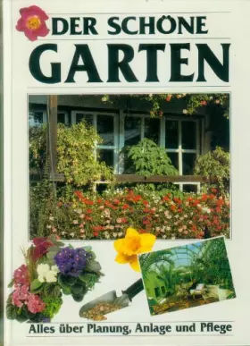 Couverture du produit · Der schöne Garten. Alles über Planung, Anlage und Pflege.