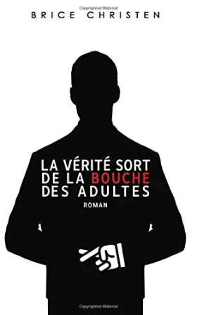 Couverture du produit · La vérité sort de la bouche des adultes