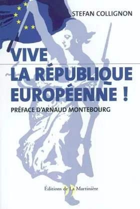 Couverture du produit · Vive la République européenne !