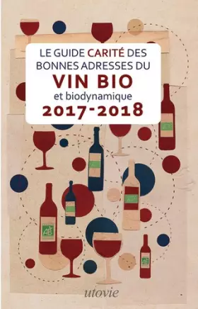 Couverture du produit · Guide Carite des Bonnes Adresses du Vin Bio et Biodynamique 2017-2018