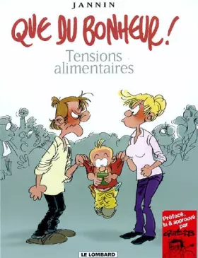 Couverture du produit · Que du bonheur, tome 1 : Tensions alimentaires