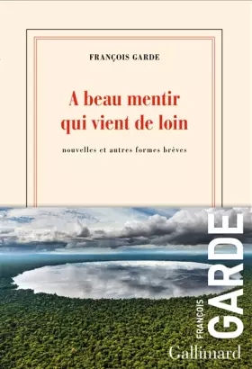 Couverture du produit · A BEAU MENTIR QUI VIENT DE LOIN
