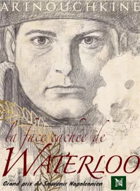 Couverture du produit · La face Cachée de Waterloo: La victoire de l Empereur