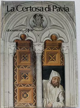 Couverture du produit · LA CERTOSA DI PAVIA. DOCUMENTI D'ARTE