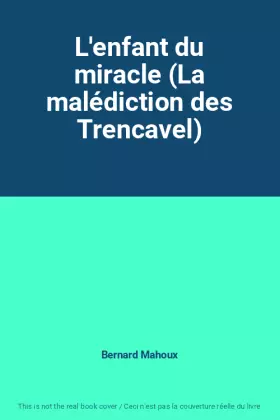 Couverture du produit · L'enfant du miracle (La malédiction des Trencavel)
