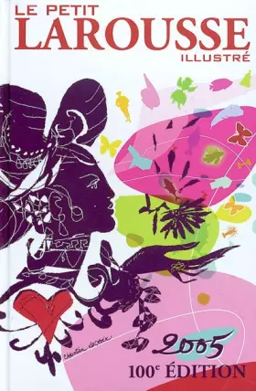 Couverture du produit · Le Petit Larousse illustré 2005, 100e édition