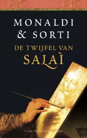 Couverture du produit · De twijfel van Salai: de onverbeterlijke leugenaxhtige genotzuchtige dief, over de onderzoeken van Ser Lionardo de schilder zij