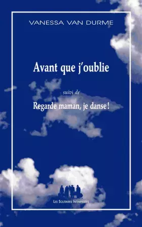 Couverture du produit · Avant que j'oublie suivi de Regarde maman, je danse !