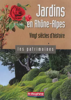 Couverture du produit · Jardins en Rhône-Alpes, vingt siècles d'histoire