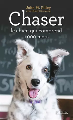 Couverture du produit · Chaser, le chien qui comprend 1000 mots