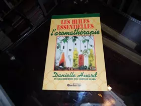 Couverture du produit · Les huiles essentielles, l'aromathérapie
