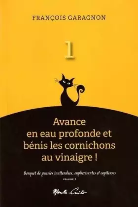 Couverture du produit · Avance en eau profonde et benis les cornichons au vinaigre ! (vol. 1) - bouquet de pestes inattendue: Bouquet de pestes inatten