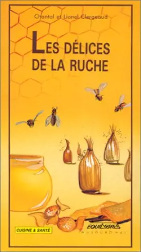 Couverture du produit · Les délices de la ruche