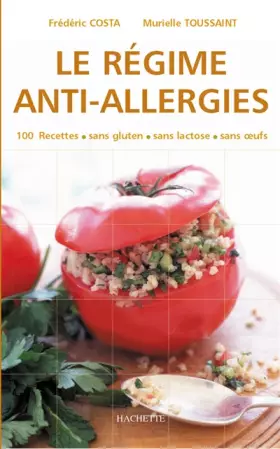 Couverture du produit · Le régime anti-allergies : Recettes sans oeufs, sans lactose, sans gluten
