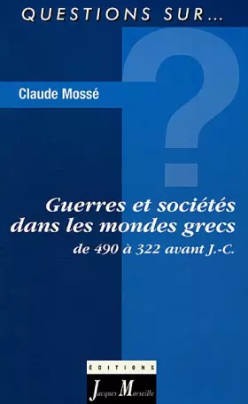 Couverture du produit · Guerres et sociétés dans les mondes grecs : De 490 à 322 av. J.-C.