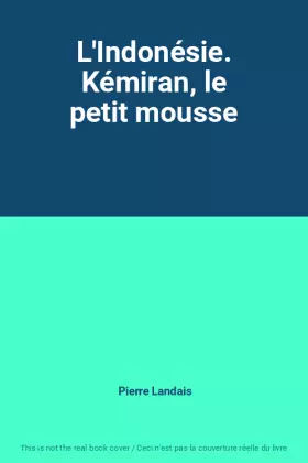 Couverture du produit · L'Indonésie. Kémiran, le petit mousse