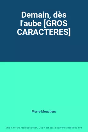 Couverture du produit · Demain, dès l'aube [GROS CARACTERES]
