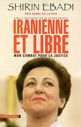 Couverture du produit · Iranienne et libre : Mon combat pour la justice