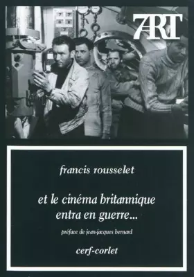 Couverture du produit · Et le cinéma britannique entra en guerre...